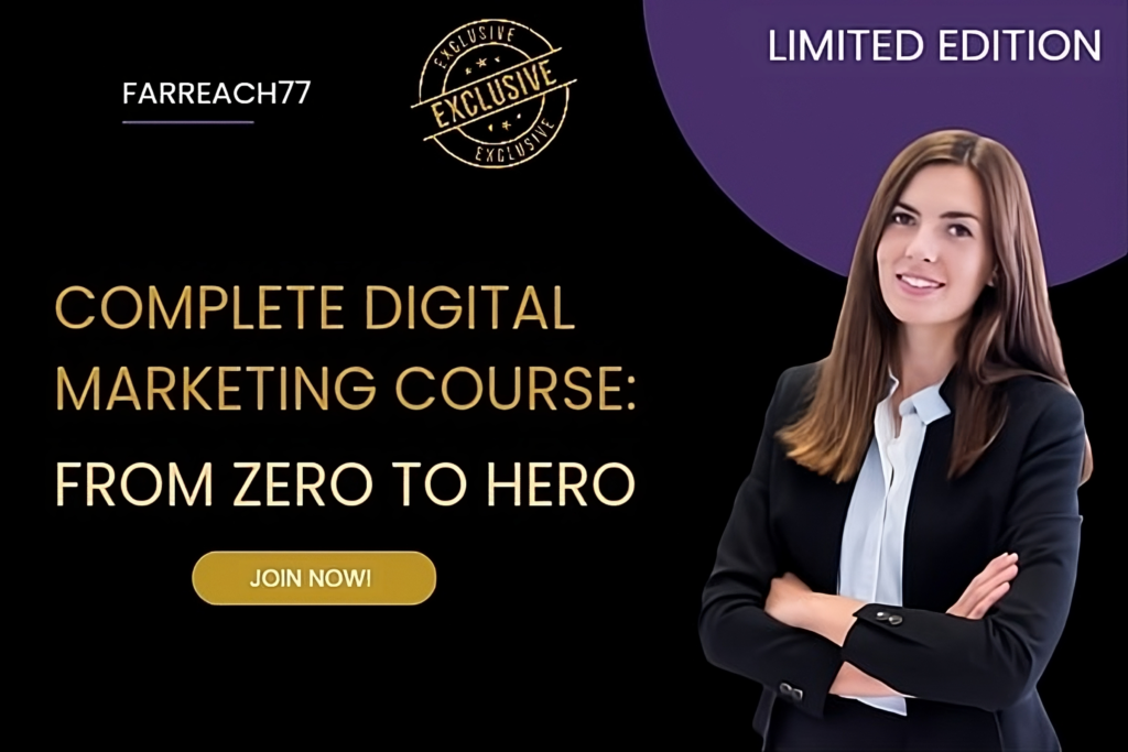 Complete Digital Marketing Course : From Zero to Hero - This is one of the Best Selling Course of Farreach77 - Best Digital Marketing Agency or Company in India